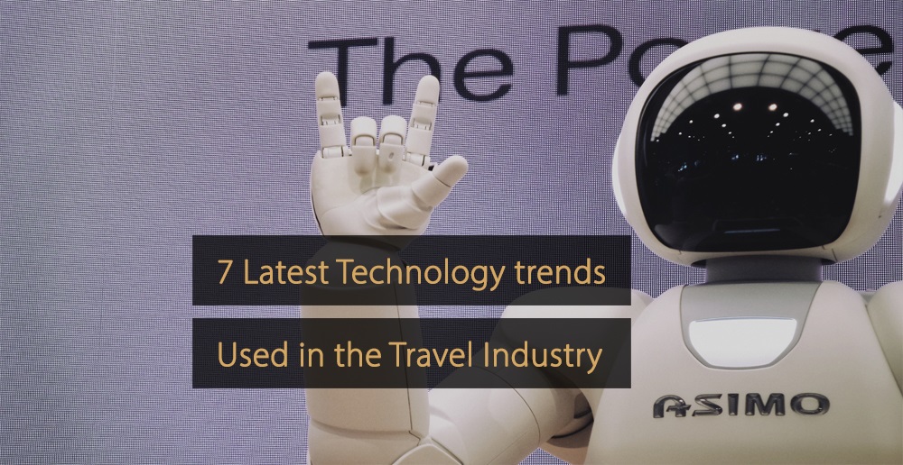 7 xu hướng công nghệ mới nhất đang được ứng dụng trong ngành du lịch